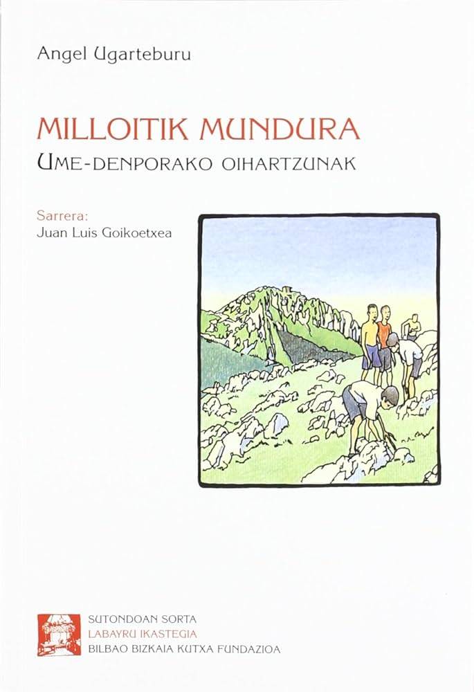 Milloitik mundura: Ume-denporako oihartzunak [Liburua]