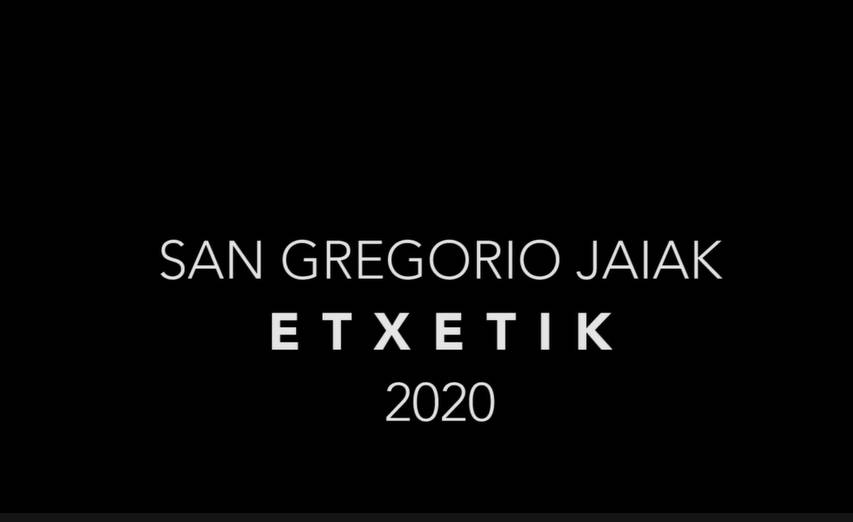 San Gregorio Jaiak etxetik [Bideo digitala]