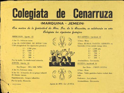 Colegiata de Cenarruza (Marquina-Jemein): Con motivo de la festividad de Ntra. Sra. de la Asunción, se celebrarán en esta Colegiata los siguientes festejos [1973] [Kartela]