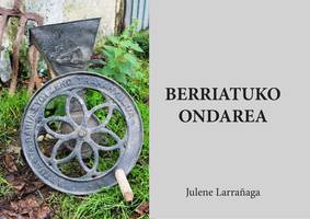 Berriatuko ondarea: Baserriko tresnak